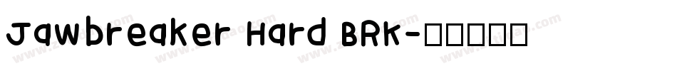 Jawbreaker Hard BRK字体转换